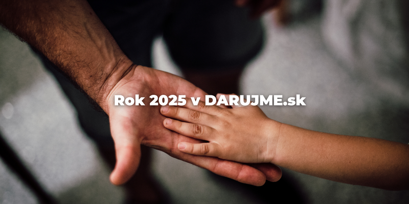 DARUJME.sk v roku 2025: Darcovstvo na Slovensku stojí čoraz viac na dôvere